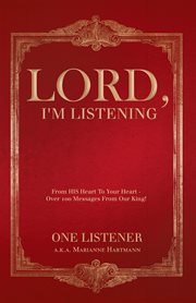 Lord, I'm listening : is the Lord speaking to your heart? cover image