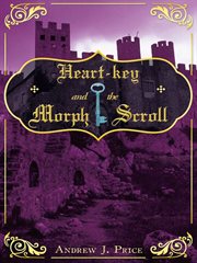 Heart-key and the morph scroll cover image