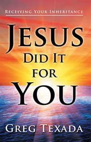 Jesus did it for you. Receiving Your Inheritance cover image