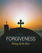 Forgiveness : finding peace through letting go cover image