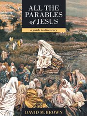 All the parables of jesus. A Guide to Discovery cover image