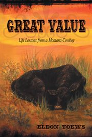 Great value : life lessons from a Montana cowboy cover image