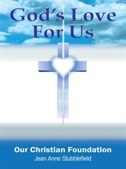 God's love for us, our christian foundation cover image