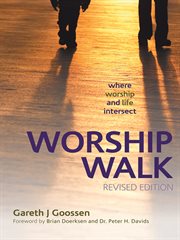 Worship walk : where worship and life intersect cover image