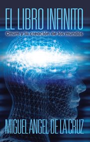 El libro infinito. Onum Y La Creacion De Los Mundos cover image