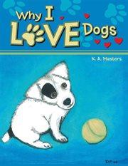 Why i love dogs cover image