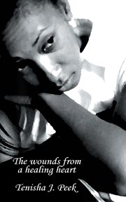 The wounds from a healing heart cover image