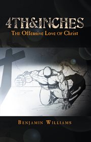 4th&inches. The Offensive Love of Christ cover image