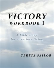 Victory workbook  i. A Bible Study for Victorious Living cover image