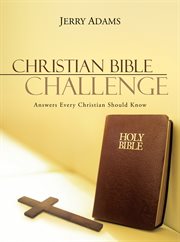 Christian bible challenge. Answers Every Christian Should Know cover image