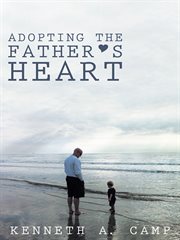 Adopting the father's heart cover image