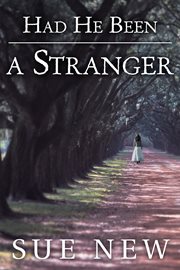 Had he been a stranger cover image