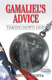 Gamaliel's advice. Taking Down God cover image