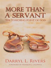 More than a servant. The Touching Point of God cover image
