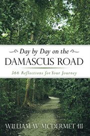 Day by day on the damascus road. 366 Reflections for Your Journey cover image