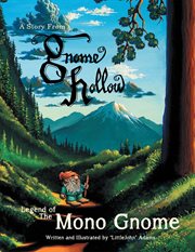 Legend of the "mono gnome". A Story from Gnome Hollow cover image