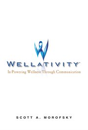Wellativity. In-Powering Wellness Through Communication cover image