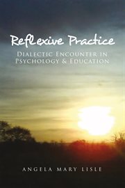 Reflexive practice. Dialectic Encounter in Psychology & Education cover image