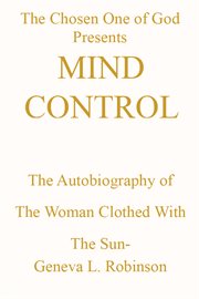 Mind control. The Autobiography of the Woman Clothed with the Sun cover image