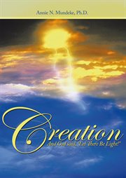 Creation. And God Said, Let There Be Light! cover image