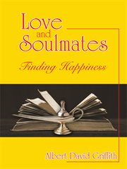 Love and soulmates. Finding Happiness cover image