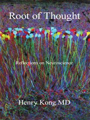 Root of thought : reflections on neuroscience cover image