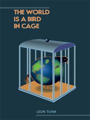 The world is a bird in cage cover image