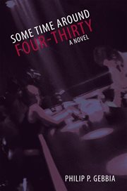 Some time around four-thirty. A Novel cover image