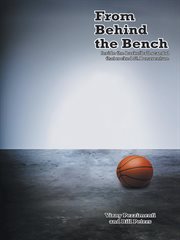 From behind the bench : inside the basketball scandal that rocked st. Bonaventure cover image