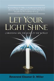 Let your light shine. Christians Are the Light of the World cover image