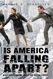 Is america falling apart?. What Surprised Me About the United States cover image