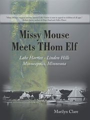Missy Mouse meets THom Elf : Lake Harriet - Linden Hills, Minneapolis, Minnesota cover image