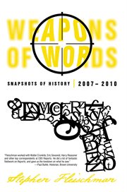 Weapons of words. Snapshots of History 2007-2010 cover image
