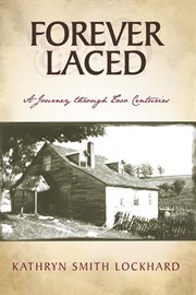 Forever laced : a journey through two centuries cover image