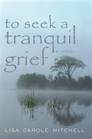 To seek a tranquil grief cover image