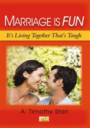 Marriage is fun : it's living together that's tough cover image