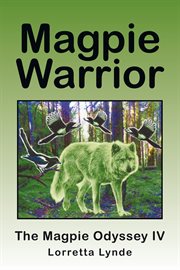Magpie warrior. The Magpie Odyssey Iv cover image