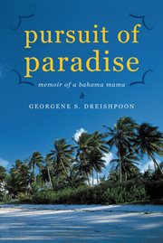 Pursuit of paradise : memoir of a bahama mama cover image