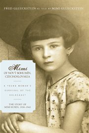 Mimi of nov† bohum̕n, czechoslovakia. A Young Woman'S Survival of the Holocaust cover image