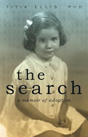 The Search : a memoir of an adopted woman cover image