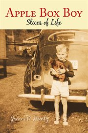 Apple box boy. Slices of Life cover image