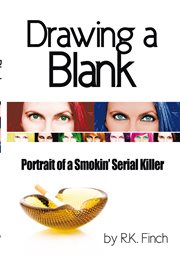 Drawing a blank. Portrait of a Smokin' Serial Killer cover image