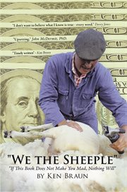 We the sheeple. If This Book Does Not Make You Mad, Nothing Will cover image