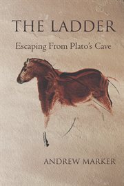 The ladder : escaping from Plato's cave cover image