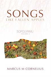 Sopolyrimu volume 3. Songs Like Fallen Apples cover image