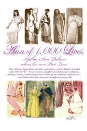 Ann of 1,000 lives. Author Ann Palmer Relives Her Own Past Lives cover image