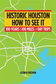 Historic houston : how to see it cover image