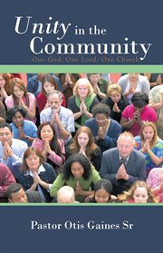 Unity in the community. One God, One Lord, One Church cover image
