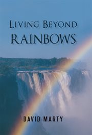 Living beyond rainbows cover image