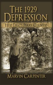 The 1929 Depression : Hey! That's Perry County! cover image
